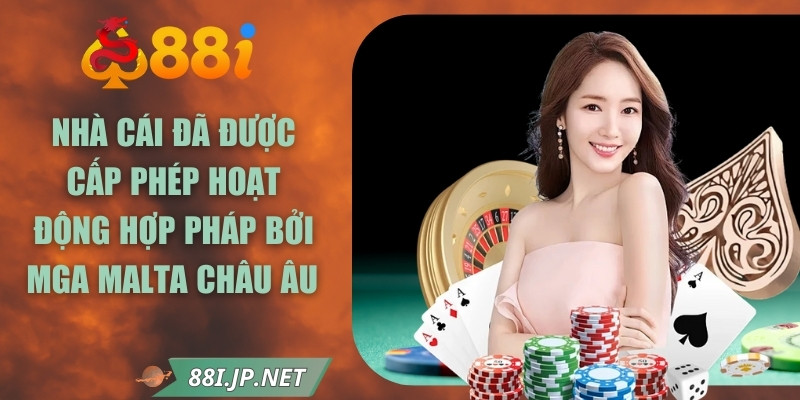 Nhà cái đã được cấp phép hoạt động hợp pháp bởi MGA Malta châu Âu 
